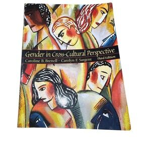 Gender in Cross-Cultural Perspective 3rd Edition Brettell Sargent 2001
